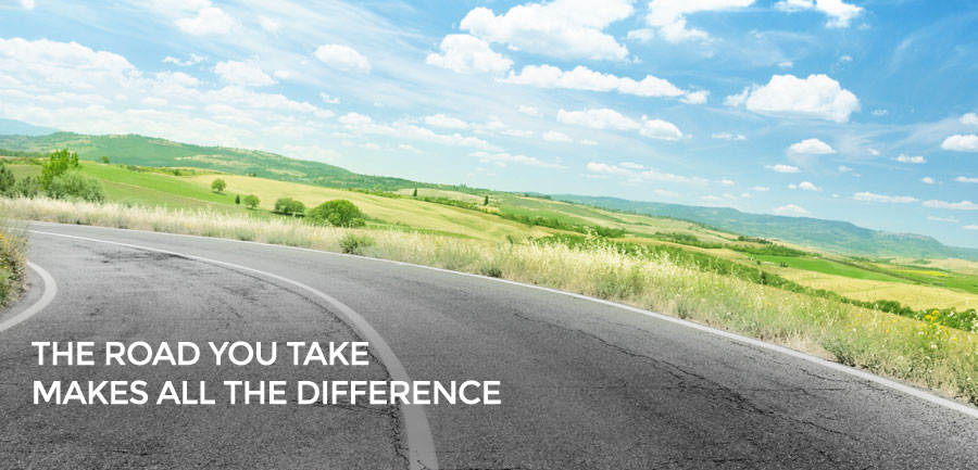 The road you take makes all the difference.